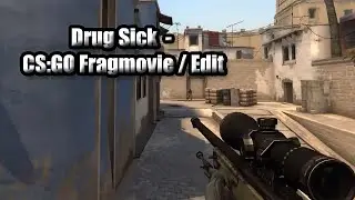 Drug Sick - CS:GO Fragmovie/Edit