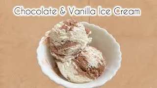 Rich & Creamy Ice Cream | Chocolate & Vanilla Ice Cream | 2 Flavours of Ice Cream | Home Cooking |