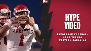 Hype Video: Hogs Versus Western Carolina | RAZORBACK FOOTBALL