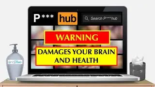Neuroscience of P*** Brain Damage. Ban It?