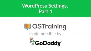 WordPress Beginner Tutorial #31: WordPress Settings, Part 1