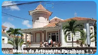 Lugar de valorização dos artesãos da Paraíba: Museu do Artesanato Paraibano