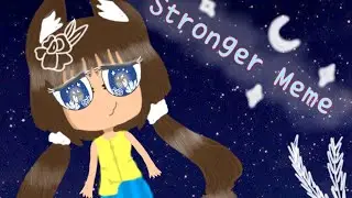 💫|Stronger Meme|💫~original-???💫^bу it's milka💫