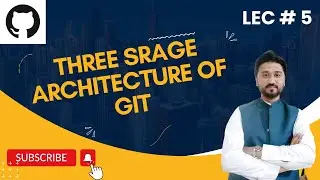 Git Different Stages Architecture, Untracked, Modified, Staged, Commit | Git & Github | Lec#5