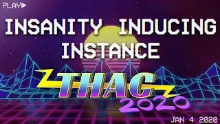 Insanity Inducing Instance | A 2020 THACumentary