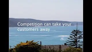 Competition can take your customers away....