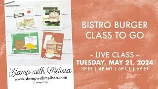 🔴 LIVE: Stampin' Up! Bistro Burger Bundle & Class to Go
