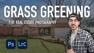 How to Green Grass for Real Estate Photos