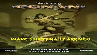 Conan 2D20 (Modiphius) - Wave Three has arrived