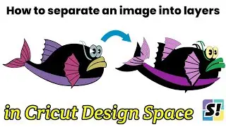 How to separate an image into layers in Cricut Design Space