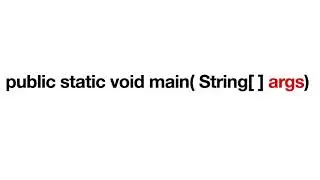 public static void main(String[] args)