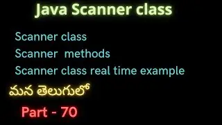 Scanner class in java | Java-70 | Scanner class methods 