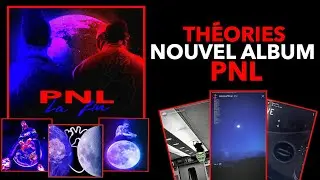 THÉORIES SUR LE PROCHAIN ALBUM DE PNL (ABSENCE, THÈME, ...)