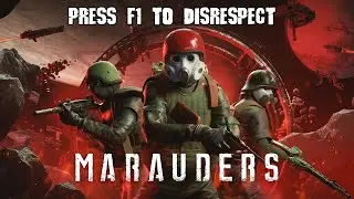 Press F1 To Disrespect (Marauders)