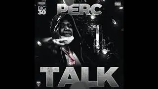 BIG 30 - PERC TALK (OFFICIAL MIXTAPE) NEW 2021
