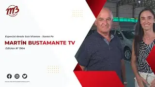 Martin Bustamante TV || Edición especial desde San Vicente N° 1964