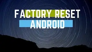 How To Reset (Factory Reset) Your Android Phone by Hi-Tech Hooman