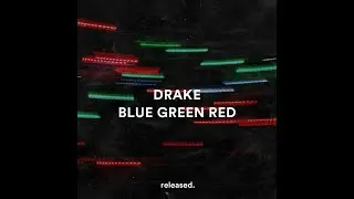 DRAKE - Blue Green Red (TYPE VOCAL MIX)