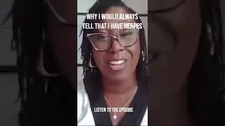 Why I Would Always Tell That I Have Herpes
