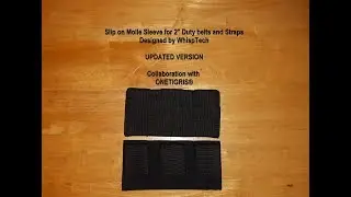 UPDATED VERSION - Slip on Molle Sleeve for 2" Duty belts and Straps Designed by WhispTech