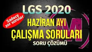 LGS Haziran Ayı Çalışma Soruları | Sadece Zor Sorular