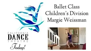 BALLET:  Children’s Division with Miss Margie Weissman