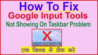 How to Fix Google Input Tools Icon not showing in Taskbar Problem 2022. Google Input Tools