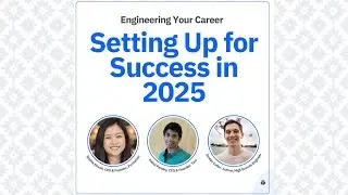 Engineering Your Career: Set Up for Success in 2025