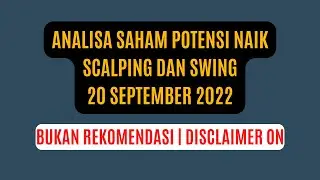 ANALISA SAHAM 20 SEPTEMBER 2022 | SAHAM POTENSI NAIK 20 SEPTEMBER 2022 ❌ REKOMENDASI SAHAM HARI INI
