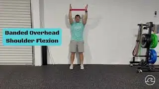 Banded Overhead Shoulder Flexion