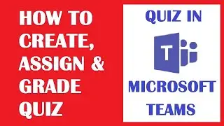 How to Create Quiz in Microsoft Teams / How to Create Assignment in Microsoft Teams - Info Hub