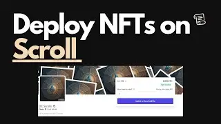 How to Deploy NFT Collection on Scroll Mainnet