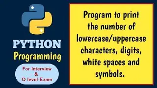 Program to print the number of lowercase, uppercase characters || Python practical questions