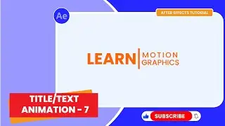 After Effect Tutorials - 10 Best Simple Title Animations