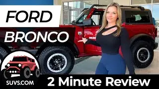2021 Ford Bronco - 2 Minute Reviews - SUVS.com