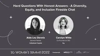 SG Women's Summit: Hard Questions With Honest Answers - A DEI Fireside Chat