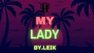 Leik - My Lady
