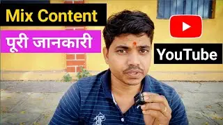 Mix Content On YouTube 