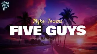 myke towers - FIVE GUYS (letra)