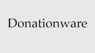 How to Pronounce Donationware