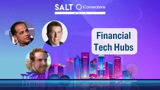 Building Financial Technology Hubs | SALT iConnections Asia