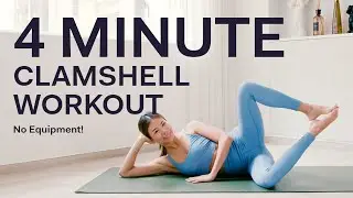4 MIN CLAMSHELL WORKOUT- No Equipment | Alexa Bui