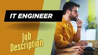 Job description of IT Engineer - Role, Responsibilities & Skills