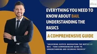 Everything You Need to Know About Bail | Understanding the Basics