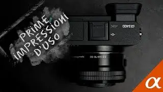Sony A6400: prime impressioni d'uso