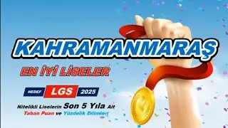 Kahramanmaraş'taki En İyi Liseler 2025