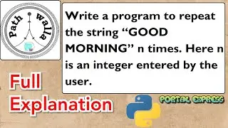 Write a program to repeat the string "GOOD MORNING" n times Here n is an integer entered by the user