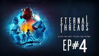Eternal Threads | I CHEATED - Part 4(END)