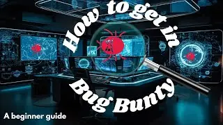 Bug Bounty Hunting 101: A Beginner's Guide (2024)
