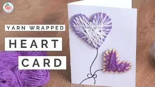 💕 DIY Valentine's Day Card | 🧶 Yarn Wrapped Heart Card